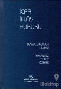 İcra İflas Hukuku Temel Bilgiler (Ciltli)