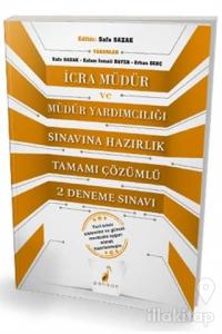 İcra Müdür ve Müdür Yardımcılığı Sınavına Hazırlık Tamamı Çözümlü 2 Deneme Sınavı