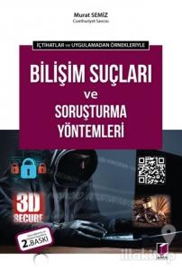 İçtihatlar ve Uygulamadan Örnekleriyle - Bilişim Suçları ve Soruşturma Yöntemleri