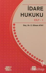İdare Hukuku Cilt: 1