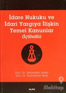 İdare Hukuku ve İdari Yargıya İlişkin Temel Kanunlar (Ciltli)