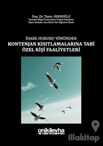 İdare Hukuku Yönünden Kontenjan Kısıtlamalarına Tabi Özel Kişi Faaliyetleri