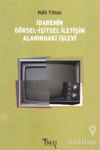 İdarenin Görsel-İşitsel İletişim Alanındaki İşlevi