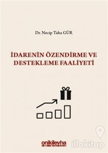 İdarenin Özendirme ve Destekleme Faaliyeti (Ciltli)