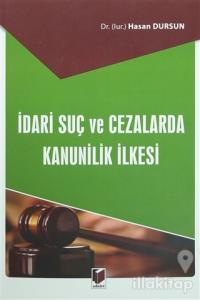 İdari Suç ve Cezalarda Kanunilik İlkesi