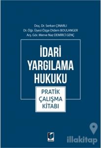 İdari Yargılama Hukuku Pratik Çalışma Kitabı