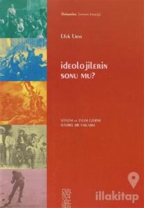 İdeolojilerin Sonu mu?