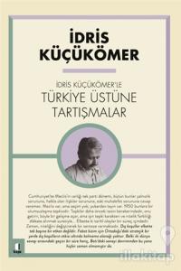 İdris Küçükömer'le Türkiye Üstüne Tartışmalar