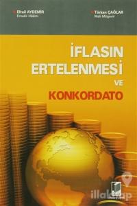 İflasın Ertelenmesi ve Konkordato