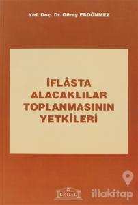 İflasta Alacaklılar Toplanmasının Yetkileri