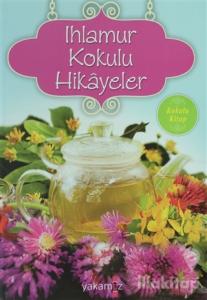 Ihlamur Kokulu Hikayeler