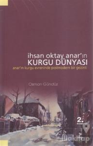 İhsan Oktay Anar'ın Kurgu Dünyası