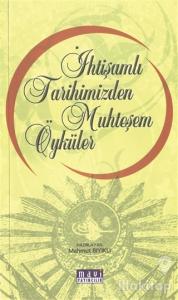 İhtişamlı Tarihimizden Muhteşem Öyküler