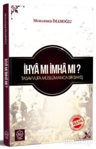 İhya Mı İmha Mı ?