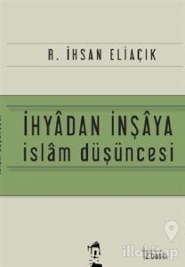 İhyadan İnşaya İslam Düşüncesi