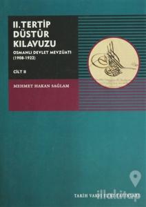 II. Tertip Düstur Kılavuzu Osmanlı Devlet Mevzuatı (1908-1922) Cilt 2