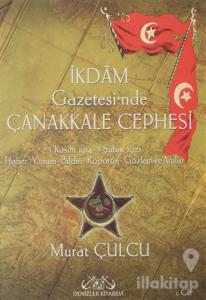 İkdam Gazetesi'nde Çanakkale Cephesi Cilt 1