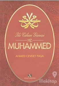 İki Cihan Güneşi Hz. Muhammed