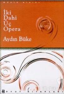 İki Dahi Üç Opera (Ciltli)