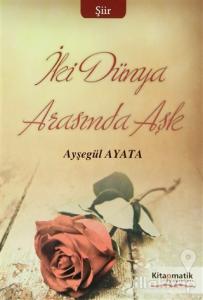 İki Dünya Arasında Aşk