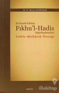İki Hanefi Fakihin Fıkhu'l-Hadis Değerlendirmeleri