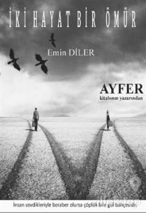 İki Hayat Bir Ömür