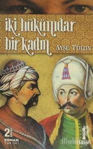 İki Hükümdar Bir Kadın