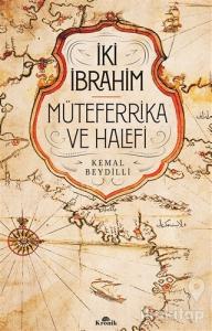 İki İbrahim - Müteferrika ve Halefi (Ciltli)