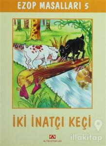 İki İnatçı Keçi Ezop Masalları 5