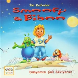 İki Kafadar Smoofy ve Biboo: Dünyamızı Çok Seviyoruz