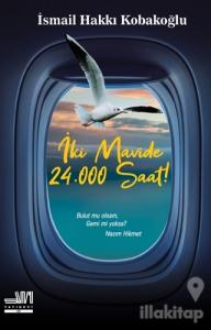 İki Mavide  24.000 Saat
