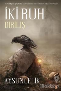 İki Ruh - Diriliş