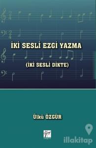 İki Sesli Ezgi Yazma (İki Sesli Dikte)