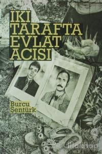 İki Tarafta Evlat Acısı