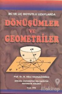 İki ve Üç Boyutlu Uzaylarda Dönüşümler ve Geometriler