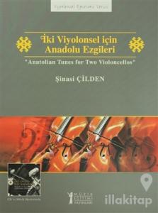 İki Viyolonsel için Anadolu Ezgileri - Anatolian Tunes for Two Violoncellos