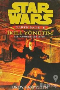 İkili Yönetim - Star Wars Darth Bane 2 Eski Cumhuriyet Serisi