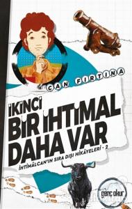 İkinci Bir İhtimal Daha Var - İhtimalcan'ın Sıra Dışı Hikayeleri 2