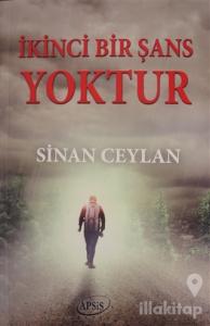 İkinci Bir Şans Yoktur