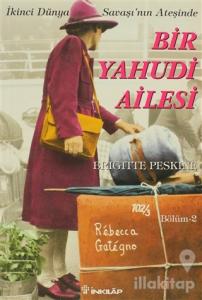 İkinci Dünya Savaşı'nın Ateşinde Bir Yahudi Ailesi Bölüm 2