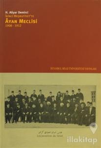 İkinci Meşrutiyet'te Ayan Meclisi 1908 - 1912