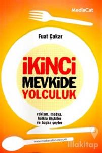 İkinci Mevkide Yolculuk Reklam, Medya, Halkla İlişkiler ve Başka Şeyler