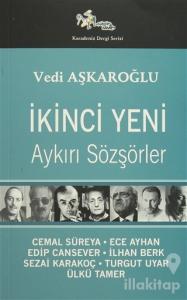 İkinci Yeni - Aykırı Sözşörler