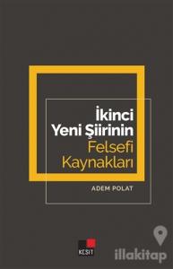 İkinci Yeni Şiirinin Felsefi Kaynakları