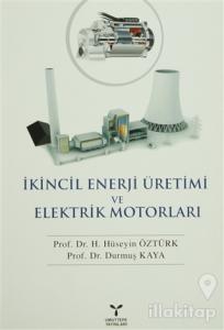 İkincil Enerji Üretimi ve Elektrik Motorları