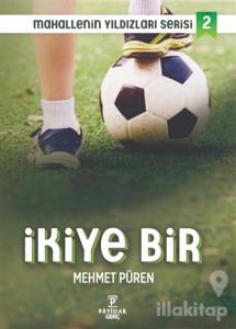 İkiye Bir - Mahallenin Yıldızları Serisi 2