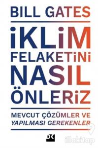 İklim Felaketini Nasıl Önleriz