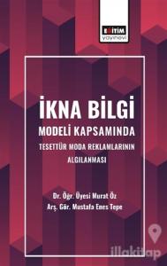 İkna Bilgi Modeli Kapsamında Tesettür Moda Reklamlarının Algılanması