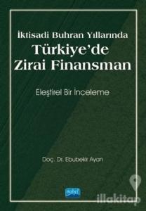 İktisadi Buhran Yıllarında Türkiye'de Zirai Finansman