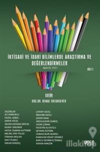 İktisadi ve İdari Bilimlerde Araştırma ve Değerlendirmeler Cilt 1